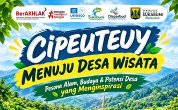 Cipeuteuy Menyimpan Pesona, Desa Wisata Berbasis Alam dan Masyarakat Mulai Diperkuat